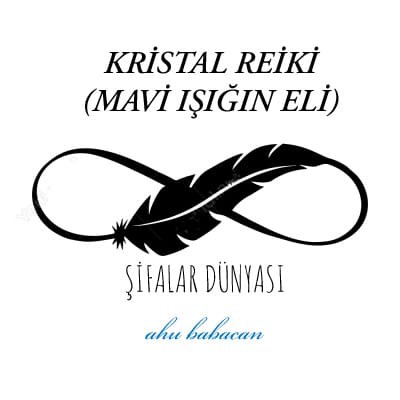 KRİSTAL REİKİ (Mavi Işığın Eli) 